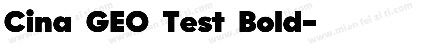 Cina GEO Test Bold字体转换